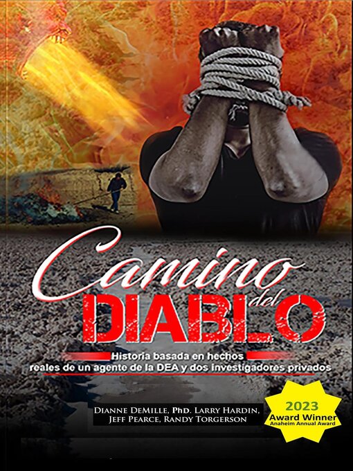 Title details for Camino Del Diablo--Historia basada en hechos reales de un agente de la DEA y dos investigadores privados by Dianne DeMille - Available